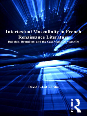 cover image of Intertextual Masculinity in French Renaissance Literature
